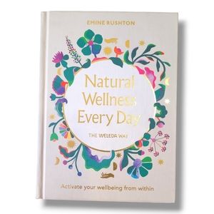 Natural Wellness Every Day by Eminé Rushton
